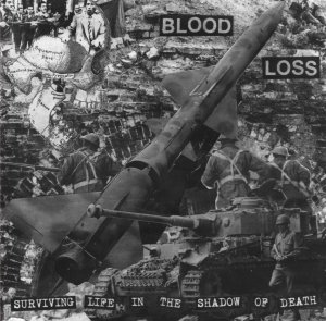 Blood Loss - Surviving Life In The Shadow Of Death